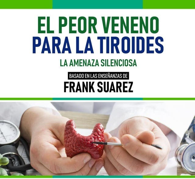Tiroides, problemas y soluciones por Frank Suárez